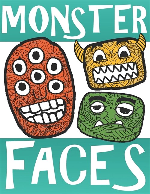 Monster Faces: Fun Mandala Coloring Activity Book / Ages 9+ (Paperback)