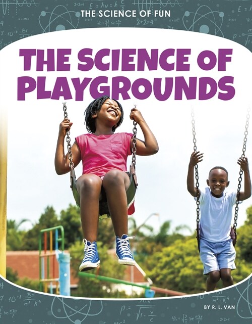 The Science of Playgrounds (Paperback)