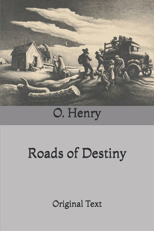 Roads of Destiny: Original Text (Paperback)