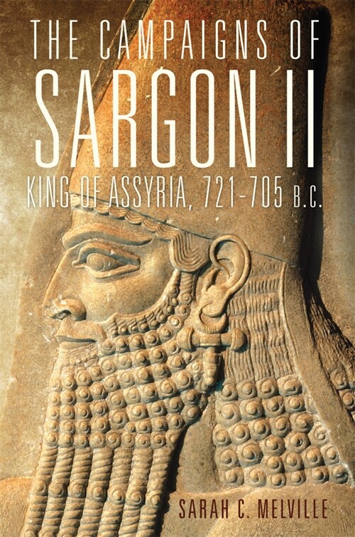 Campaigns of Sargon II, King of Assyria, 721-705 B.C. (Paperback)