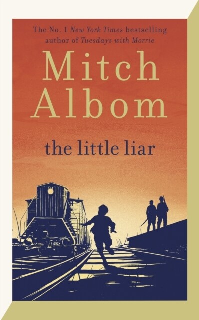 The Little Liar : The moving, life-affirming WWII novel from the internationally bestselling author of Tuesdays with Morrie (Paperback)