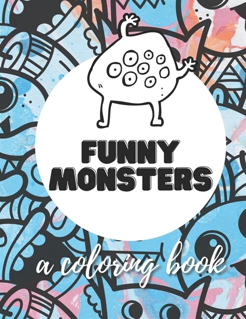 Funny Monsters: A Coloring Book (Paperback)