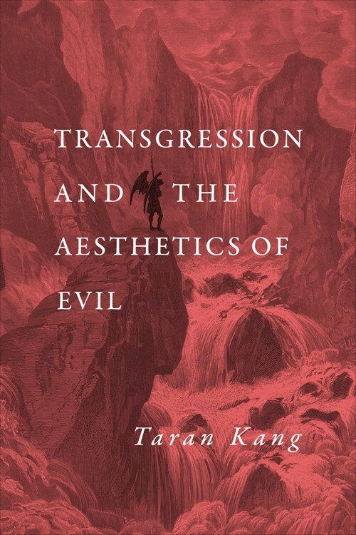 Transgression and the Aesthetics of Evil (Hardcover)