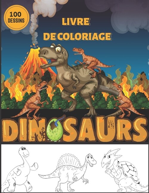 livre de coloriage dinosaurs: - dinosaure livre de coloriage pour les enfants de 4 ?10 Ans - livre de coloriage dinosaur 100 designs... - le grand (Paperback)