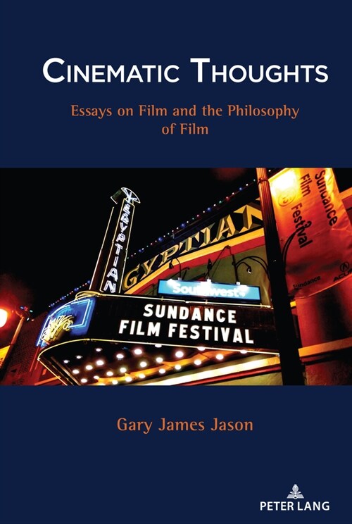 Cinematic Thoughts: Essays on Film and the Philosophy of Film (Hardcover)