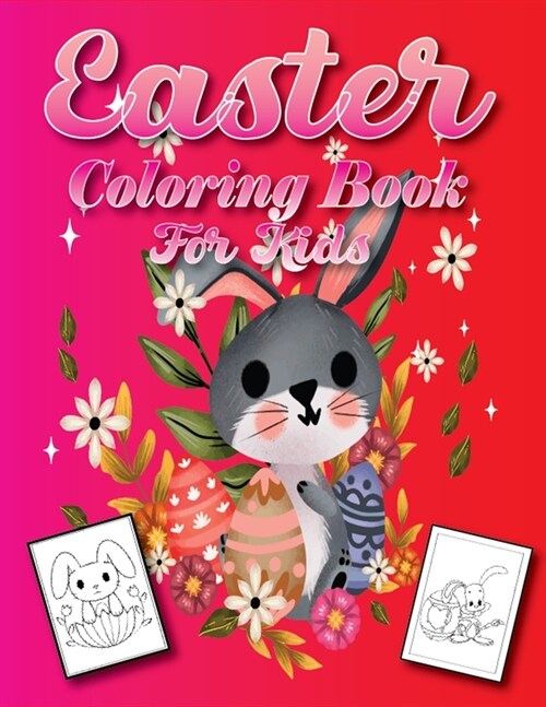 Easter Coloring Book for Kids : A Fun Activity, Happy Easter Things and Other Cute Things Coloring and Guessing Games for Kids, Toddlers (Paperback)