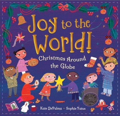 Joy to the World! : Christmas Around the Globe (Paperback)