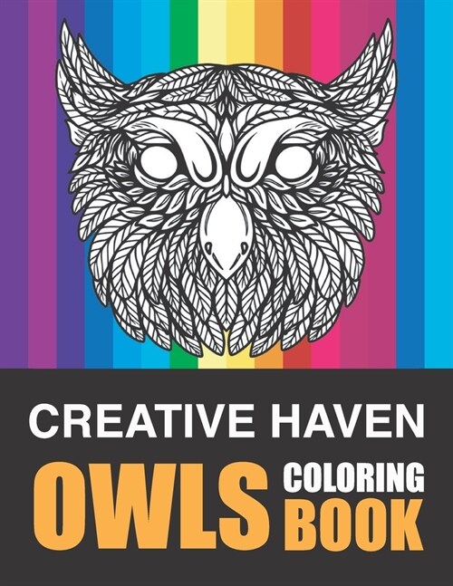 Creative haven owls coloring book: Wonderful Owls Coloring Book for Adult Relaxation (Paperback)