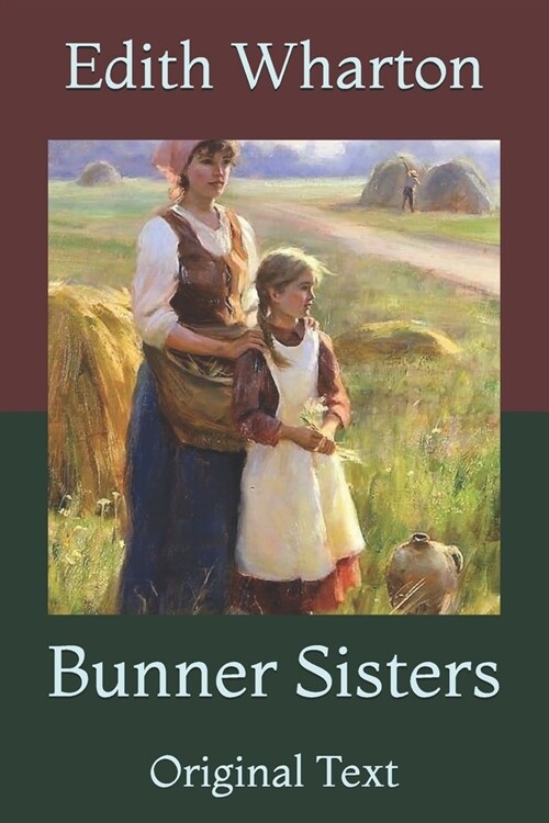 Bunner Sisters: Original Text (Paperback)