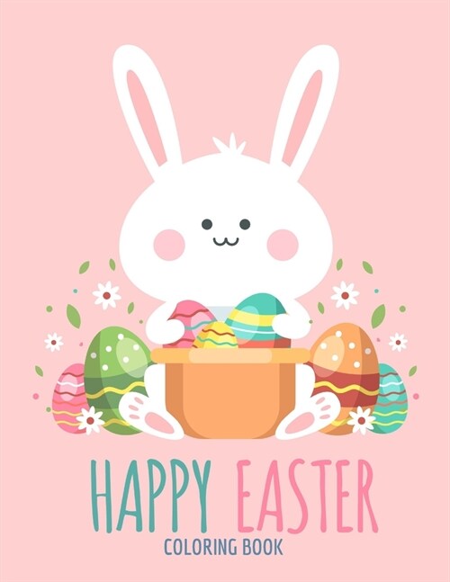 Happy Easter Coloring Book: Celebrate Easter - Easter gift for children - Fun Easter Coloring Book for Kids - Easter ... Quality Images Coloring P (Paperback)