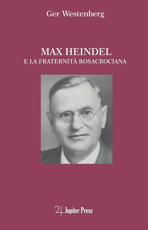 Max Heindel E La Fraternita Rosacrociana (Paperback)