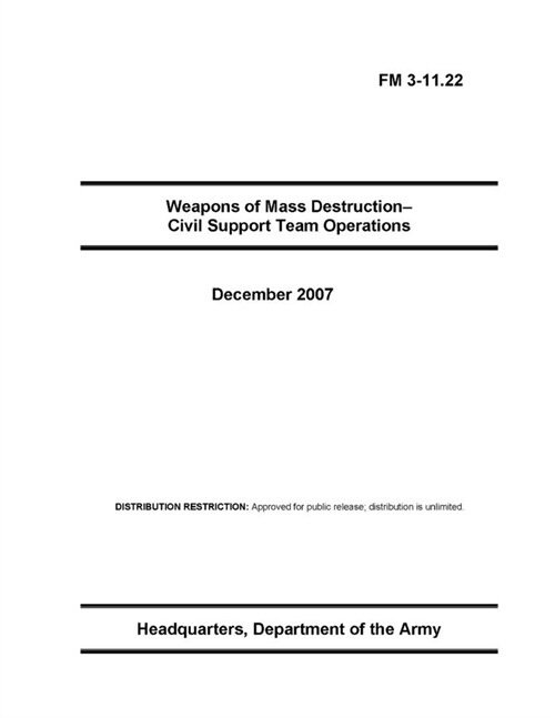 FM 3-11.22 Weapons of Mass Destruction- Civil Support Team Operations (Paperback)