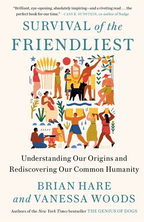 [중고] Survival of the Friendliest: Understanding Our Origins and Rediscovering Our Common Humanity (Paperback)