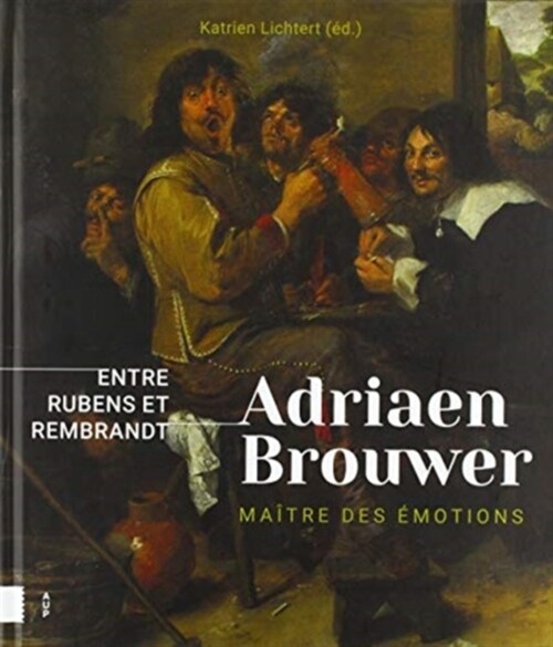 ADRIAEN BROUWER. MAITRE DEMOTIONS (Hardcover)