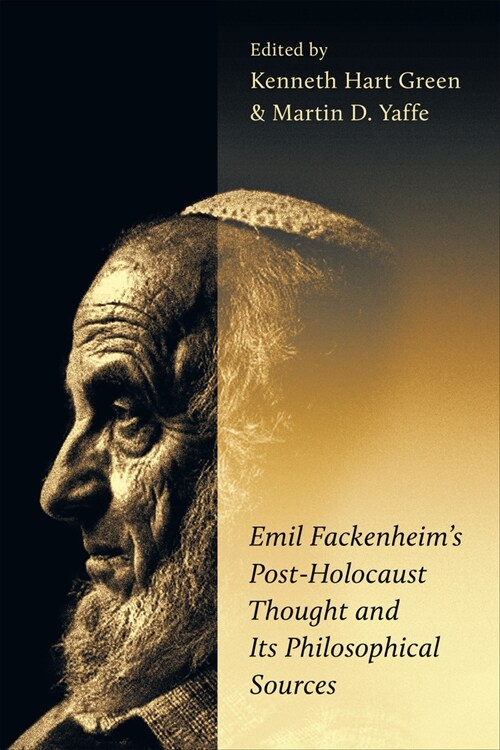 Emil Fackenheims Post-Holocaust Thought and Its Philosophical Sources (Hardcover)