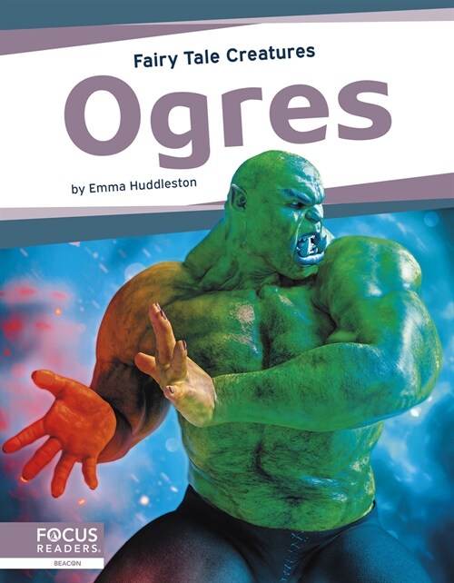 Ogres: Fairy Tale Creatures (Library Binding)