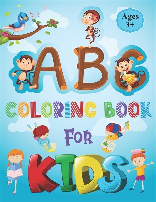 ABC Coloring Book for Kids: Alphabet Book for Kids - ABC Activities for Preschoolers Ages 3-5 - Easy, LARGE, GIANT Simple Picture Coloring Books f (Paperback)