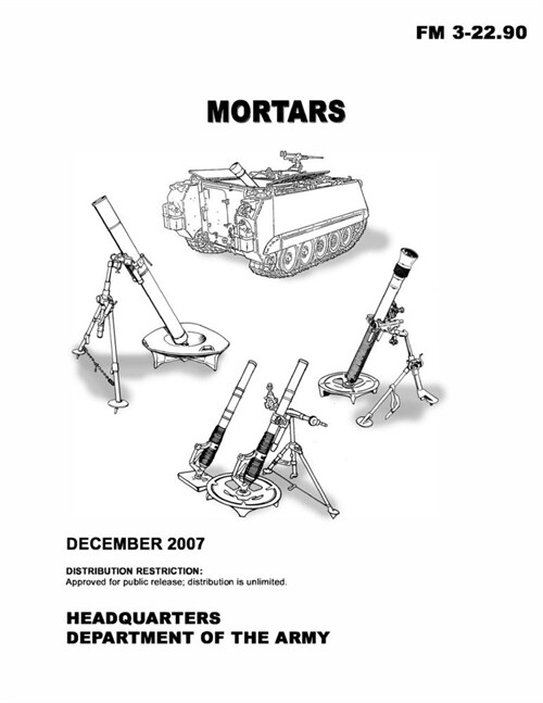 FM 3-22.90 Mortars (Paperback)