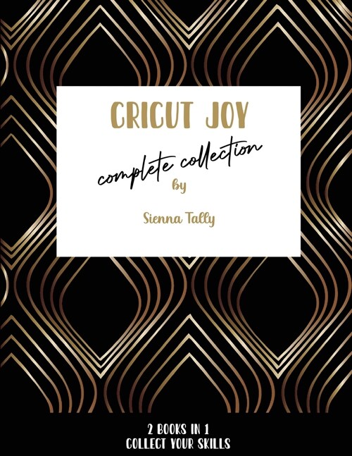 Cricut Joy Complete Collection: Collect Your Skills! (Paperback)