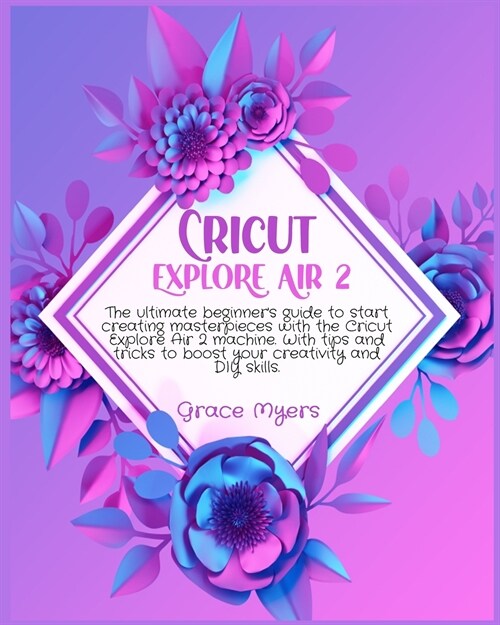 CRICUT EXPLORE AIR 2 (Paperback)