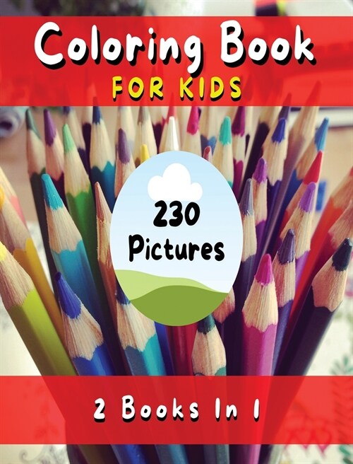 COLORING BOOK FOR KIDS - Fun, Simple And Educational Pages With 230 Pictures To Paint ! (English Language Edition): Coloring Activity Book With Flower (Hardcover)