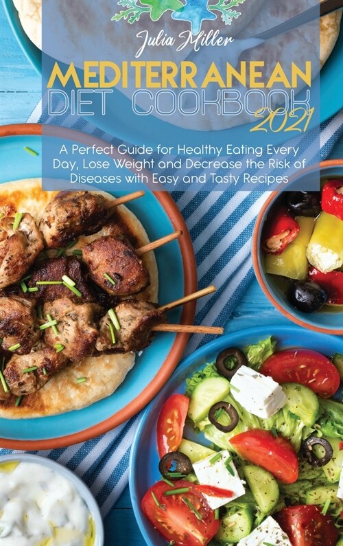 Mediterranean Diet Cookbook 2021 (Hardcover)