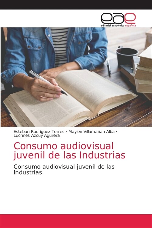 Consumo audiovisual juvenil de las Industrias (Paperback)