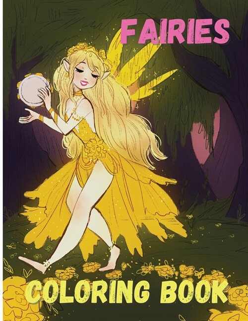 Fairies Coloring Book: Magical and Cute Fairies, Fantasy Activity Book, Perfect for Relaxation and Coloring Gift Book Ideas (Paperback)