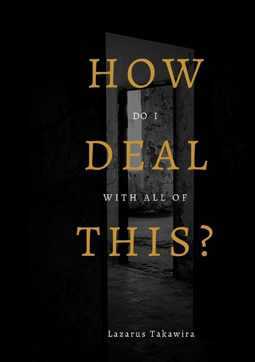 HOW do I DEAL with all of THIS? (Paperback)