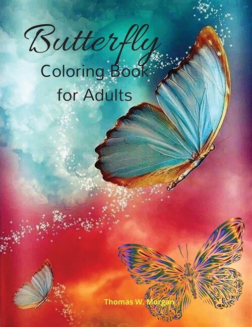 Butterfly Coloring Book for Adults: An Adult Coloring Book with Beautiful Butterflies Mantra Craft Coloring Book 45 Amazing Butterfly Coloring Pages A (Paperback)
