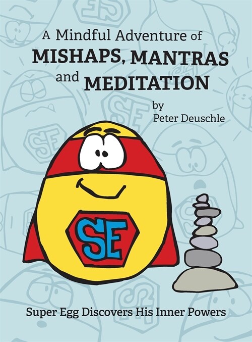 A Mindful Adventure of Mishaps, Mantras and Meditation (Hardcover)