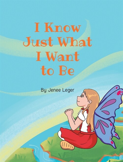 I Know Just What I Want to Be (Hardcover)