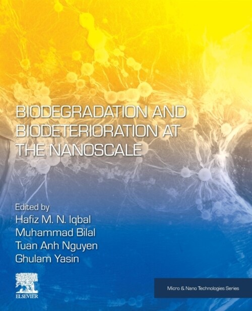 Biodegradation and Biodeterioration at the Nanoscale (Paperback)