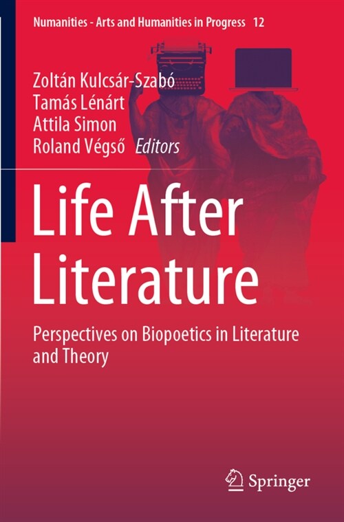 Life After Literature: Perspectives on Biopoetics in Literature and Theory (Paperback, 2020)