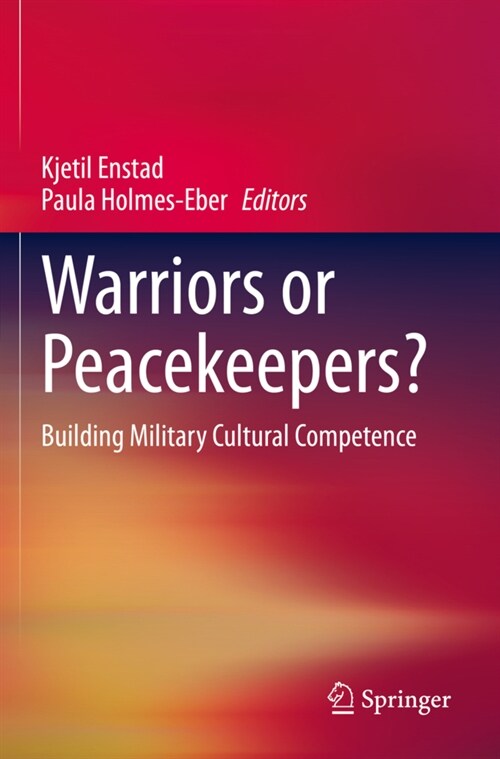 Warriors or Peacekeepers?: Building Military Cultural Competence (Paperback, 2020)
