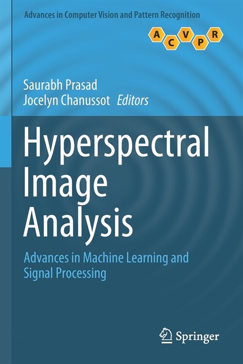 Hyperspectral Image Analysis: Advances in Machine Learning and Signal Processing (Paperback, 2020)