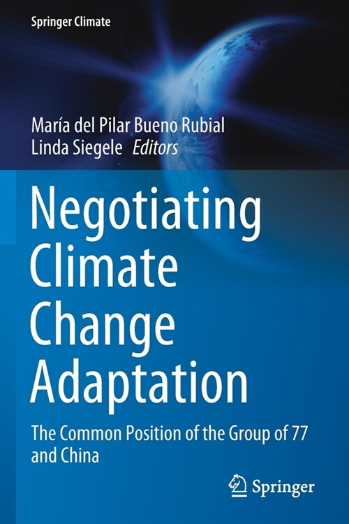 Negotiating Climate Change Adaptation: The Common Position of the Group of 77 and China (Paperback, 2020)