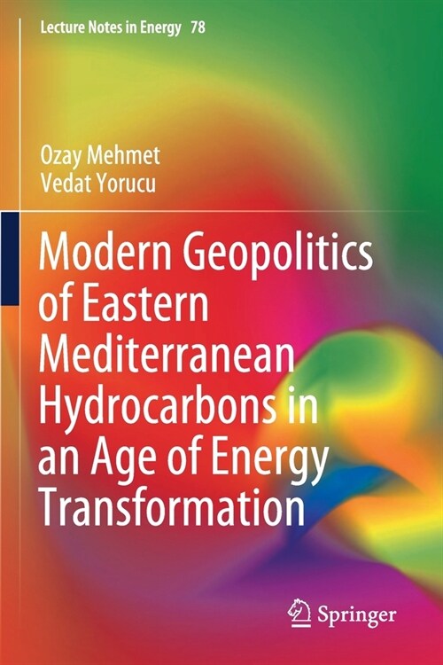 Modern Geopolitics of Eastern Mediterranean Hydrocarbons in an Age of Energy Transformation (Paperback)