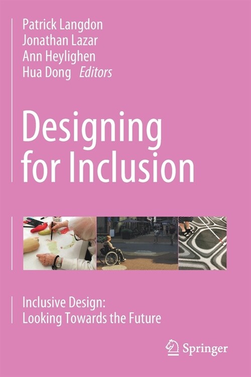 Designing for Inclusion: Inclusive Design: Looking Towards the Future (Paperback, 2020)