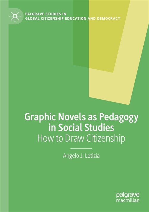 Graphic Novels as Pedagogy in Social Studies: How to Draw Citizenship (Paperback, 2020)