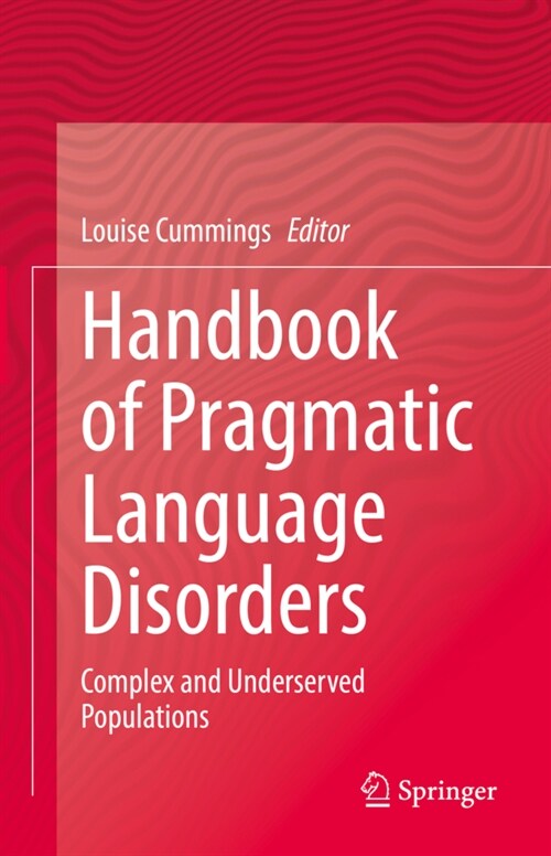Handbook of Pragmatic Language Disorders: Complex and Underserved Populations (Hardcover, 2021)