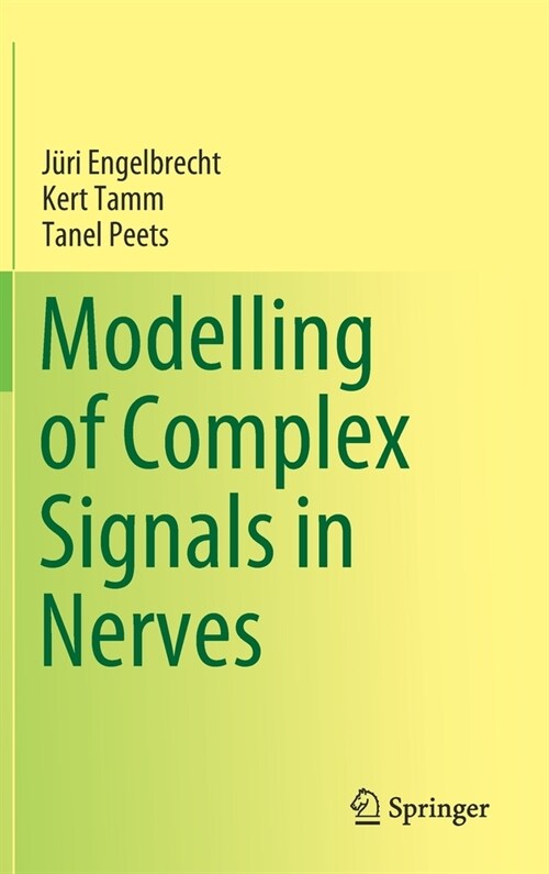 Modelling of Complex Signals in Nerves (Hardcover)