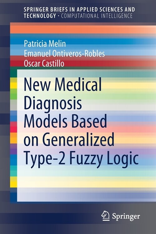 New Medical Diagnosis Models Based on Generalized Type-2 Fuzzy Logic (Paperback)