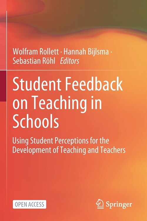 Student Feedback on Teaching in Schools: Using Student Perceptions for the Development of Teaching and Teachers (Paperback, 2021)