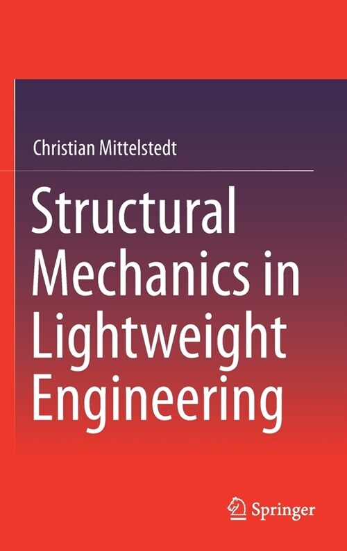 Structural Mechanics in Lightweight Engineering (Hardcover, 2021)