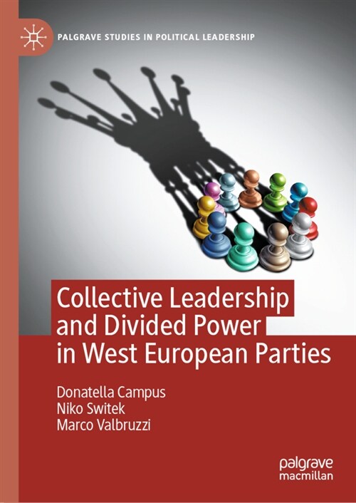 Collective Leadership and Divided Power in West European Parties (Hardcover)