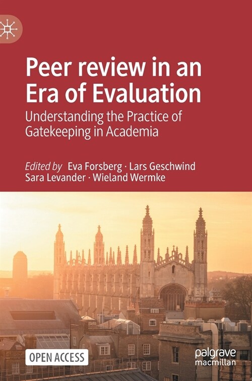 Peer Review in an Era of Evaluation: Understanding the Practice of Gatekeeping in Academia (Hardcover, 2022)