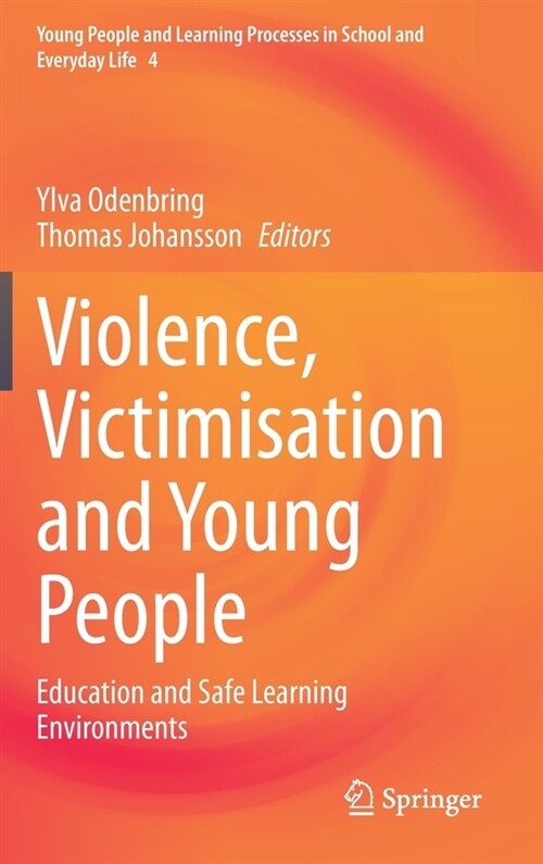 Violence, Victimisation and Young People: Education and Safe Learning Environments (Hardcover, 2021)