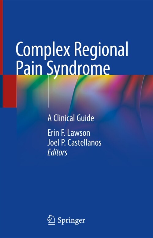Complex Regional Pain Syndrome: A Clinical Guide (Hardcover, 2021)