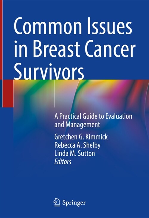 Common Issues in Breast Cancer Survivors: A Practical Guide to Evaluation and Management (Hardcover, 2021)